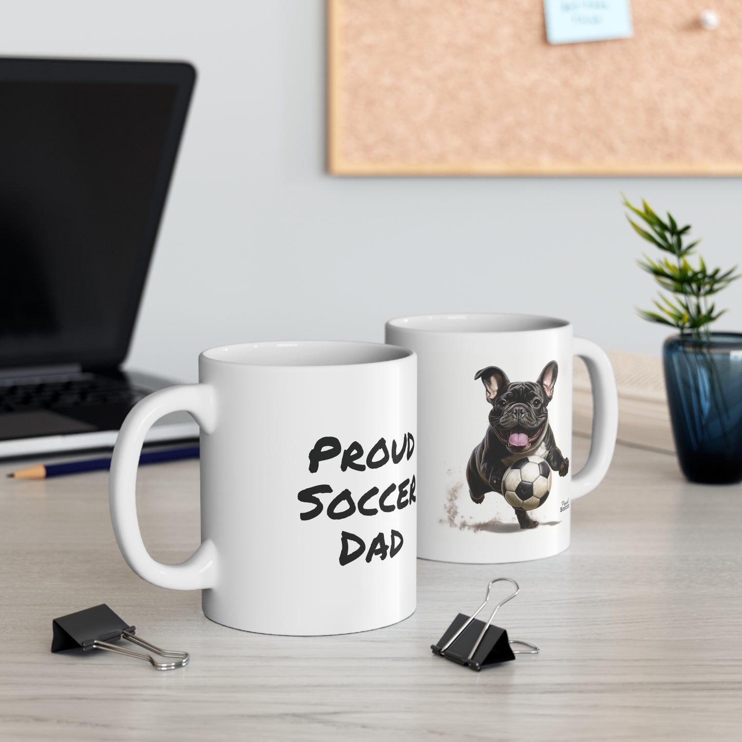 "Proud Soccer Dad" French Bulldog playing Soccer Coffee Mug 11oz - French Boston