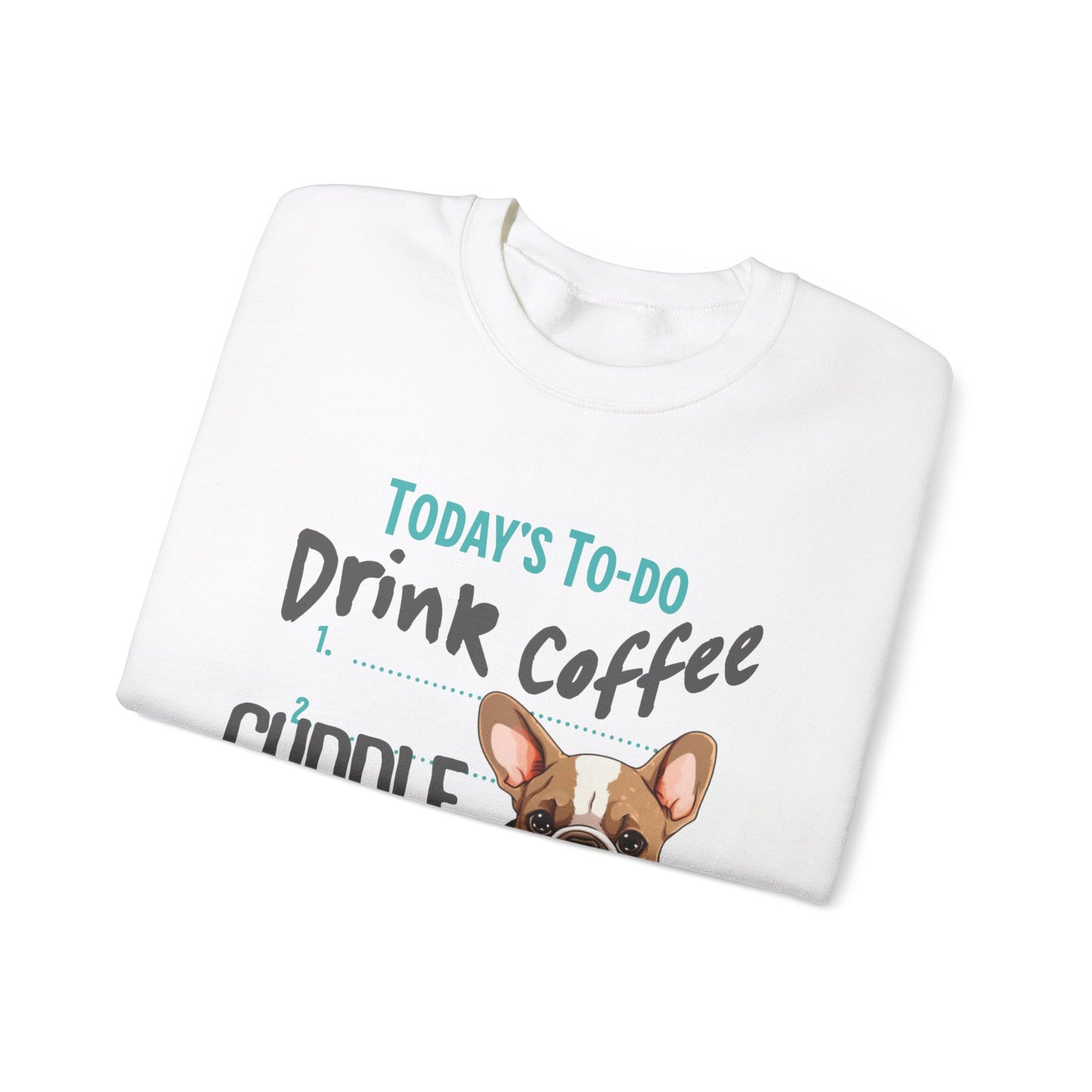 "Drink Coffee, Cuddle Frenchie, Repeat" - French Bulldog Funny Themed Sweatshirt - French Boston