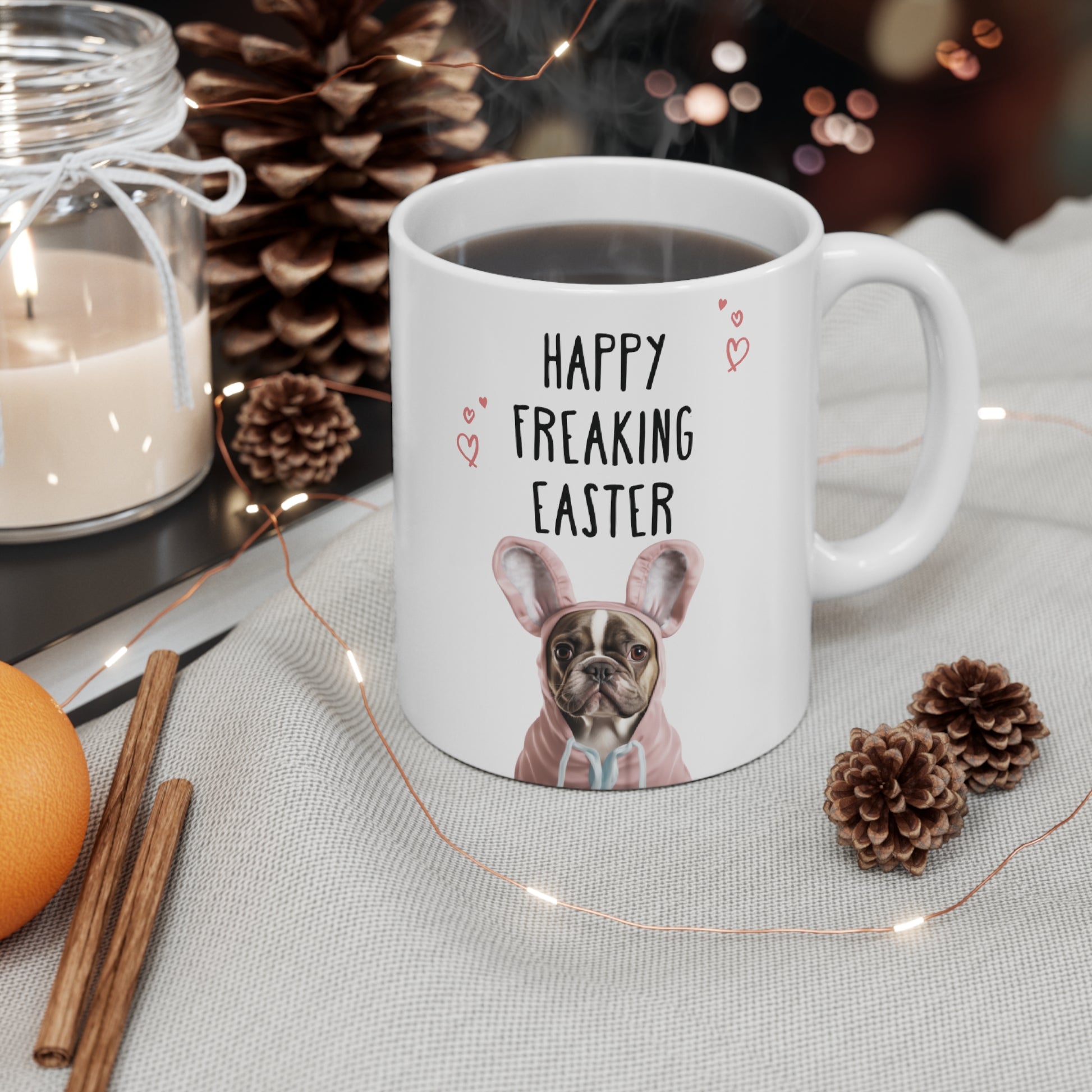 "Happy Freaking Easter" Funny Frenchie Boston themed Easter Mug 11oz - French Boston