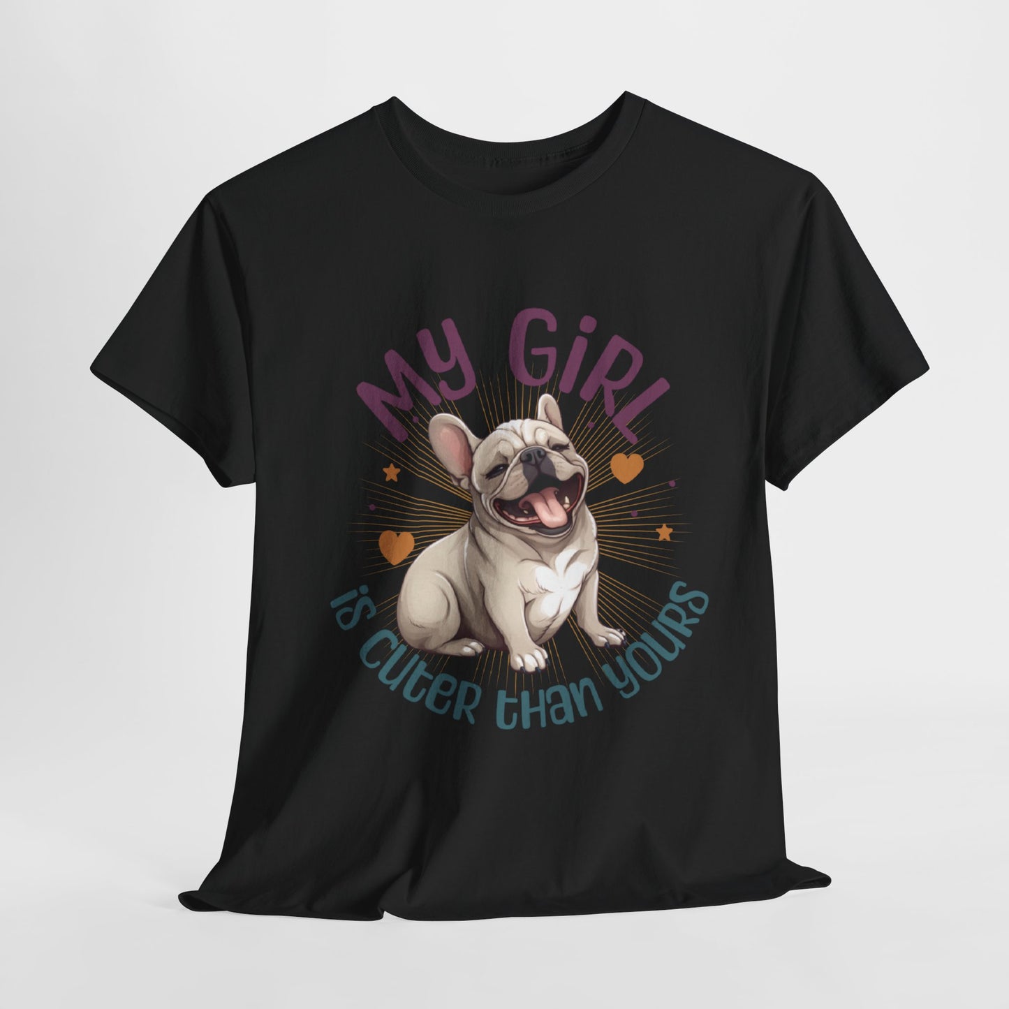 French Bulldog "My Girl Is Cuter Than Yours" T-Shirt