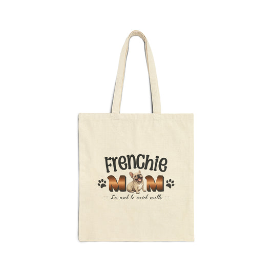 "Frenchie Mom - I'm Used to Weird Smells" French Bulldog Themed 100% Cotton Canvas Tote Bag - French Boston