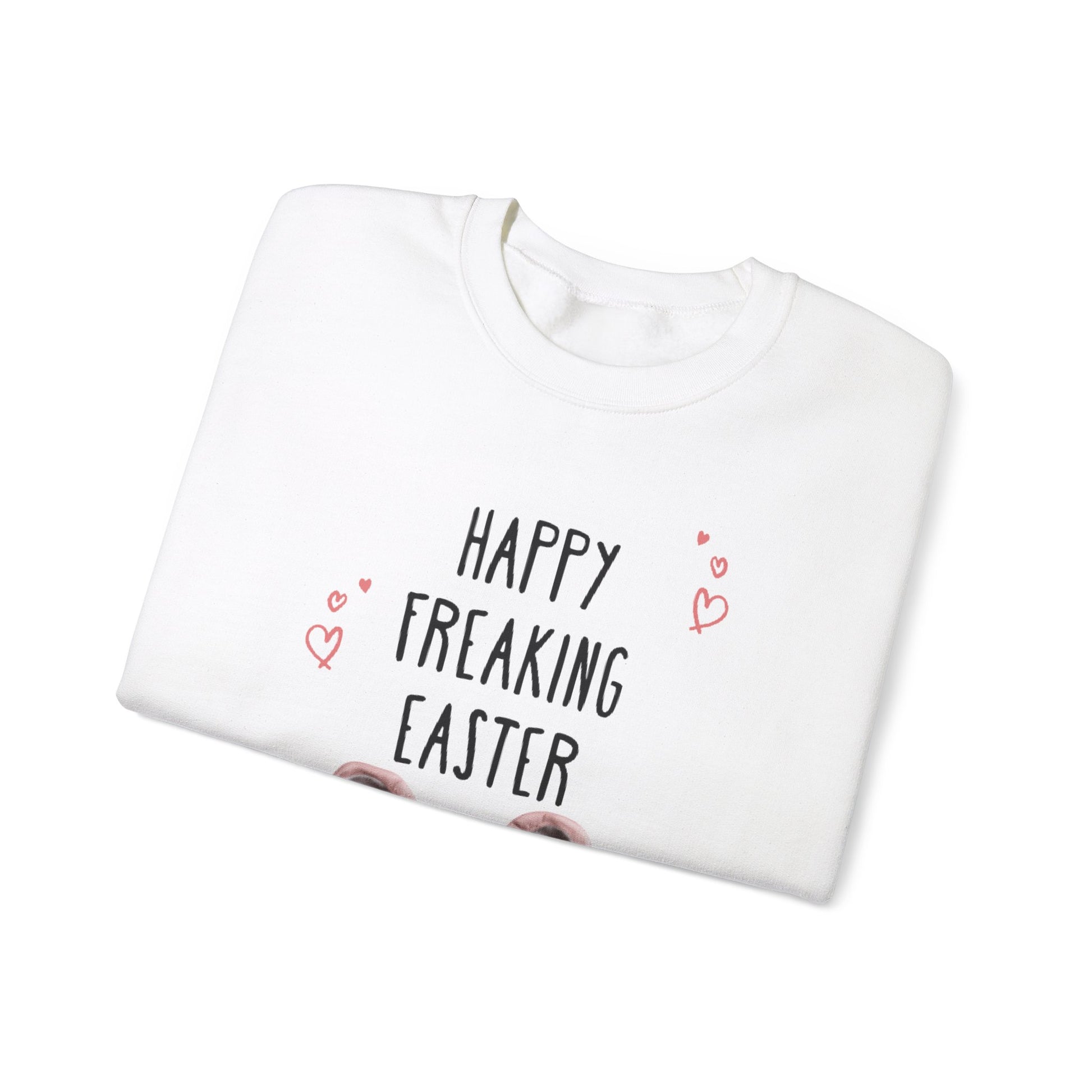 "Happy Freaking Easter" - Frenchie Boston Easter Themed Sweatshirt Funny - French Boston