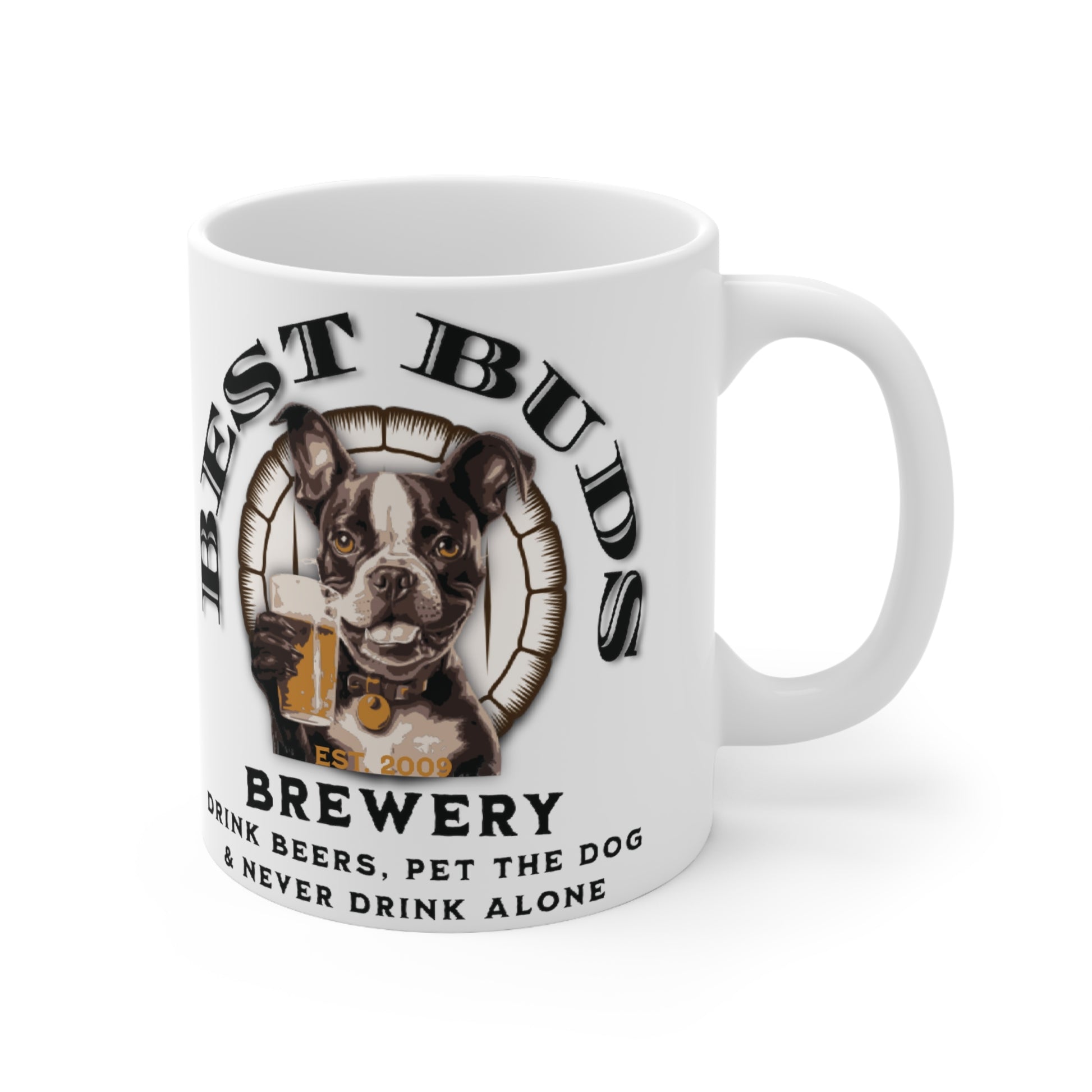 "Best Buds Brewery - Drink Beers, Pet the Dog, & Never Drink Alone" - Boston Terrier Themed Coffee Mug 11oz - French Boston