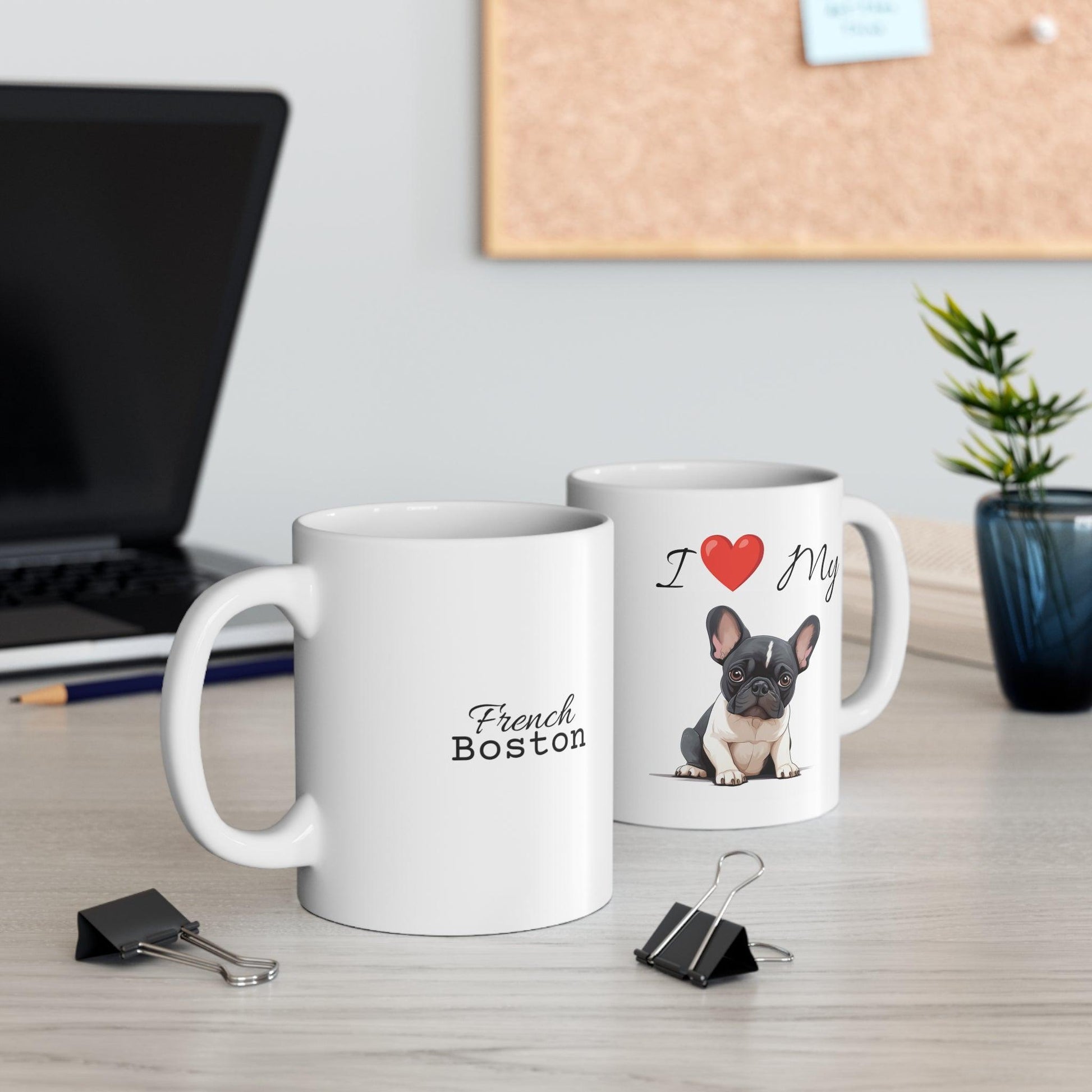 "I love my french bulldog" French Boston Coffee Mug 11oz - French Boston