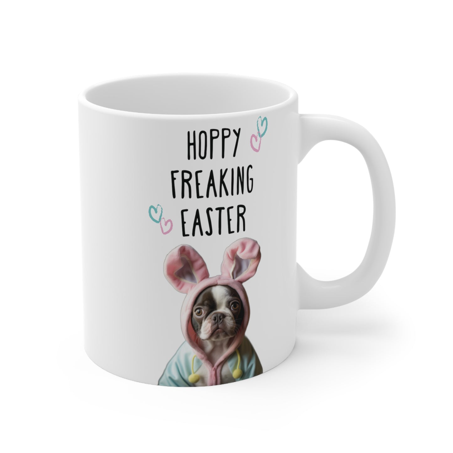 "Hoppy Freaking Easter" Funny Frenchie Boston themed Easter Mug 11oz - French Boston