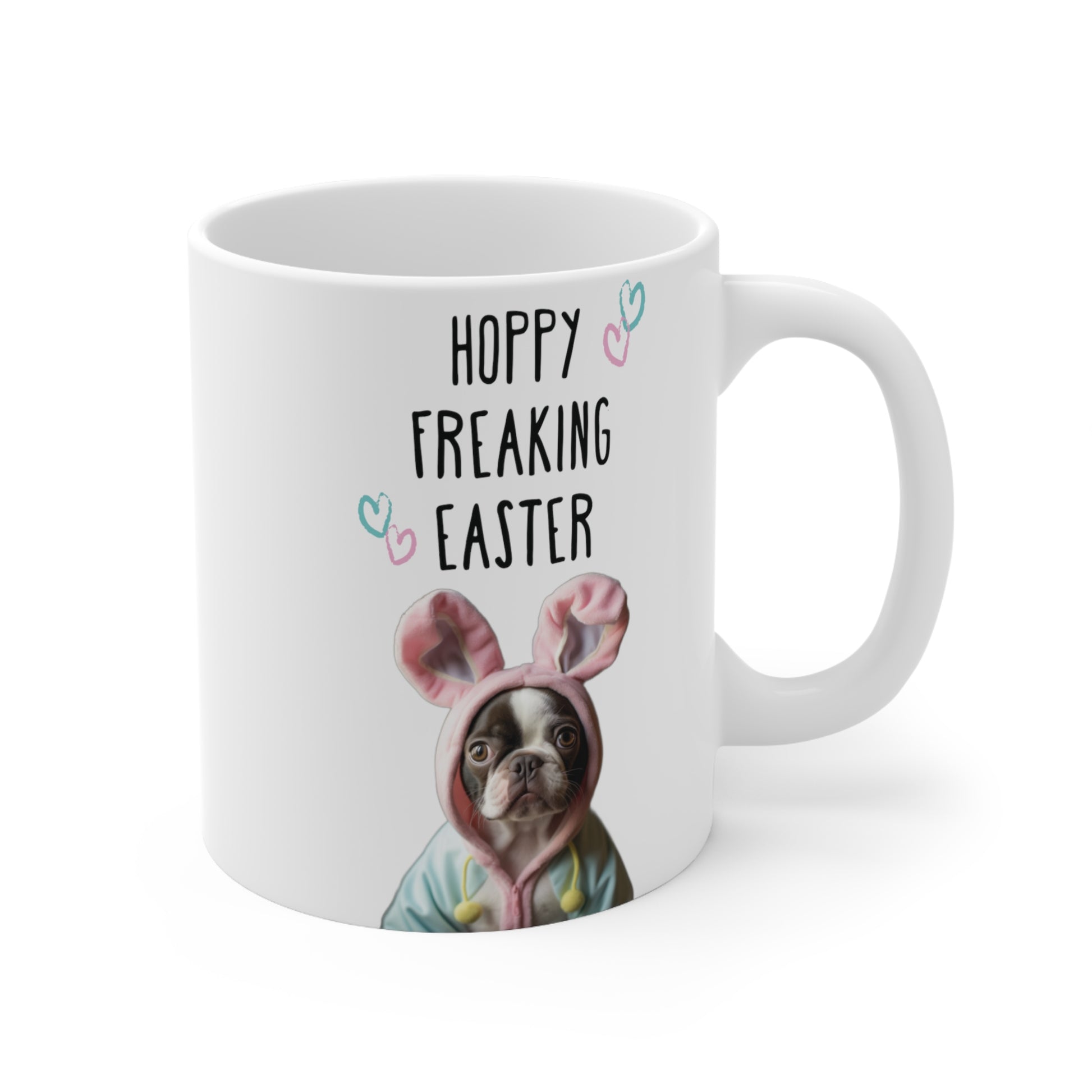 "Hoppy Freaking Easter" Funny Frenchie Boston themed Easter Mug 11oz - French Boston