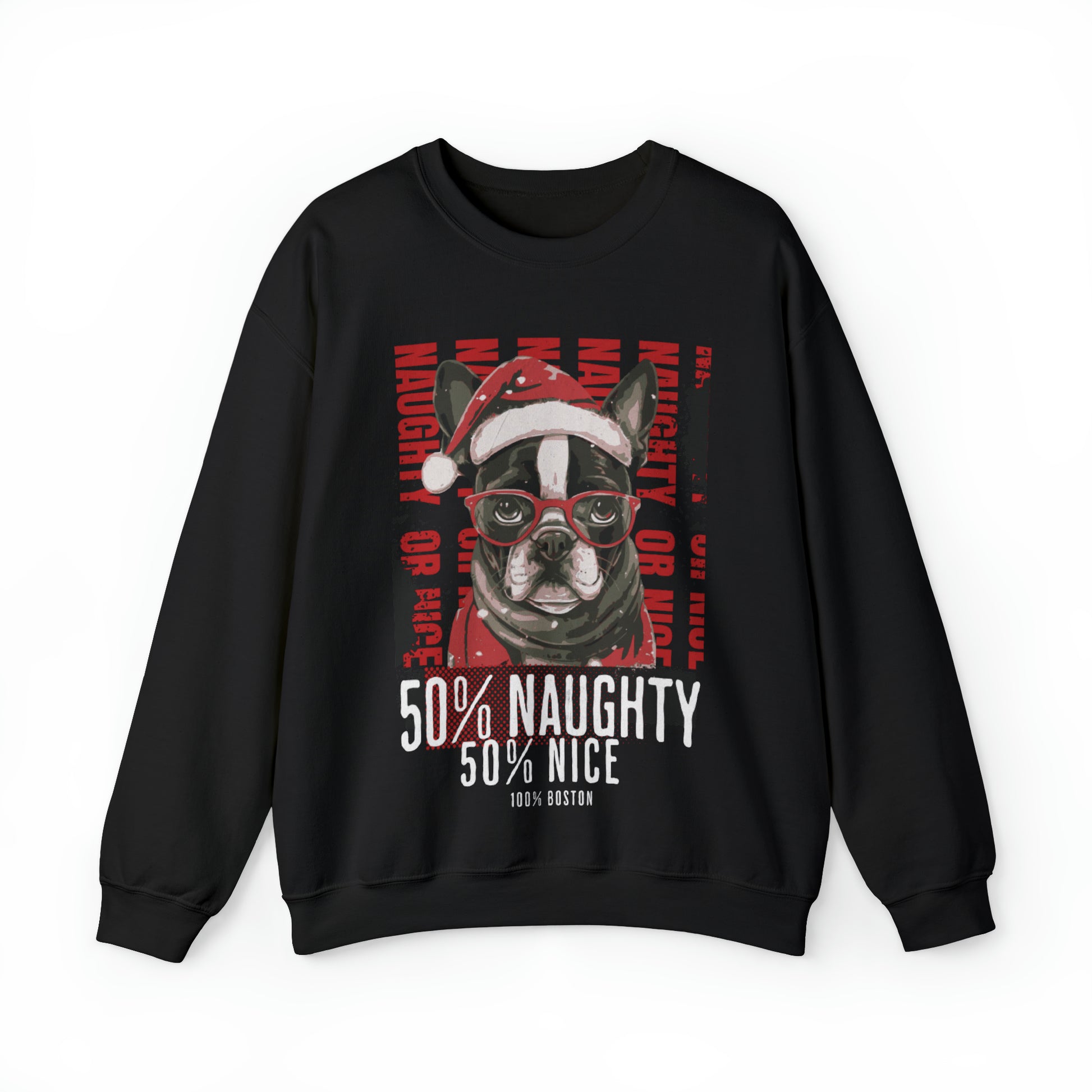 "50% Naughty 50% Nice 100% Boston" Christmas Unisex Crewneck Sweatshirt - French Boston