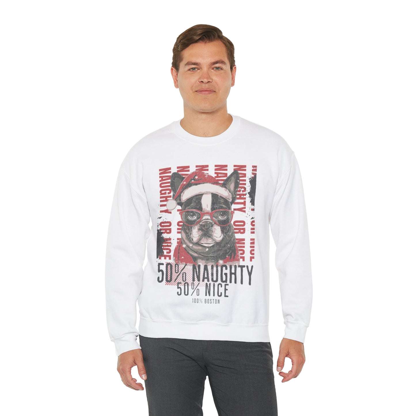 "50% Naughty 50% Nice 100% Boston" Christmas Unisex Crewneck Sweatshirt - French Boston