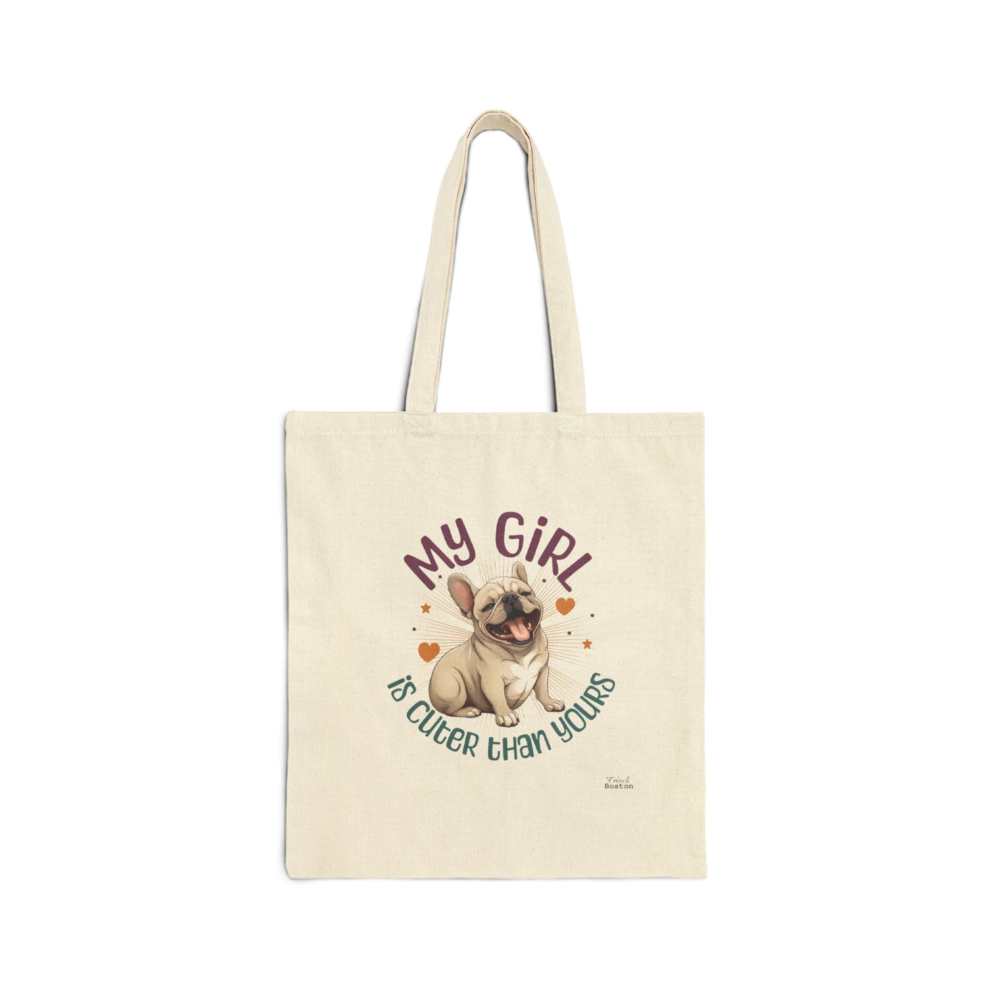 "My Girl Is Cuter Than Yours" French Bulldog Themed 100% Cotton Canvas Tote Bag - French Boston