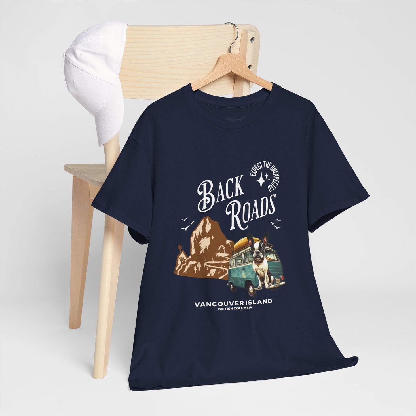 "Back Roads Vancouver Island - Expect the Unexpected" French Boston T-Shirt - 100% Cotton