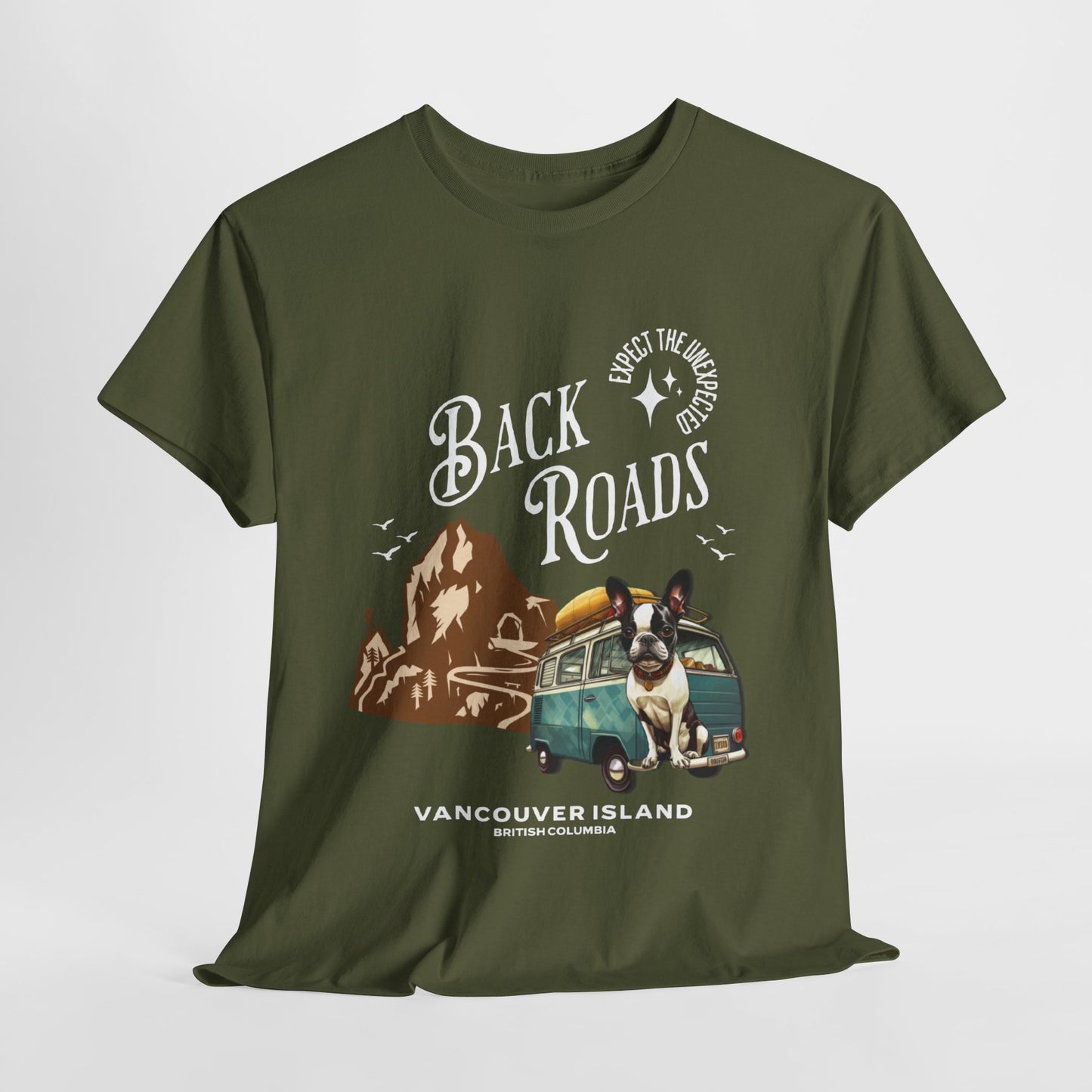 "Back Roads Vancouver Island - Expect the Unexpected" French Boston T-Shirt - 100% Cotton