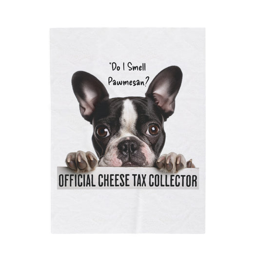 "Official Cheese Tax Collector" Boston Terrier Blanket - Velveteen Plush Blanket for French Bulldog or Boston Terrier - French Boston