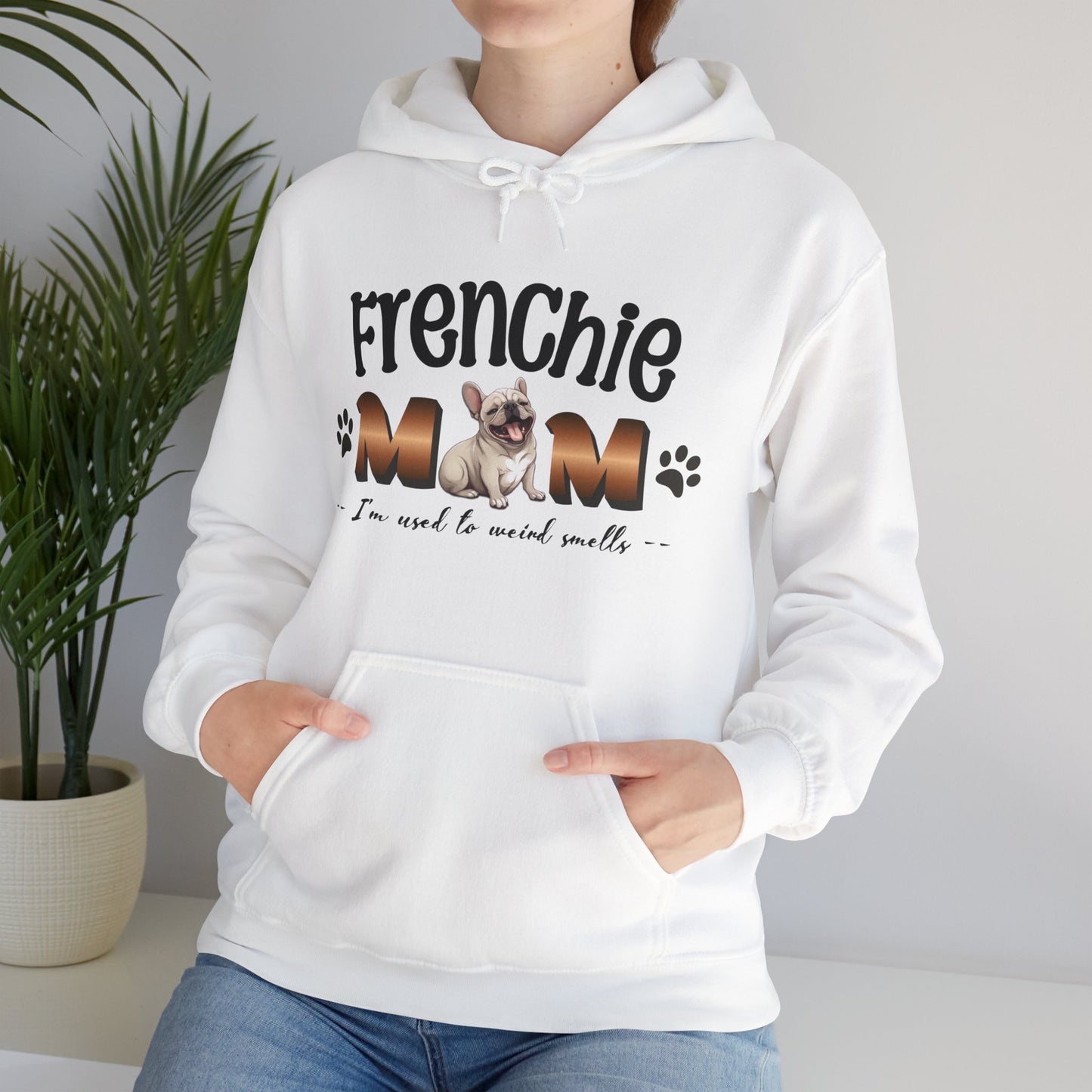 "Frenchie Mom - I'm Used to Weird Smells" - French Bulldog funny saying Unisex Heavy Blend™ Hooded Sweatshirt - French Boston