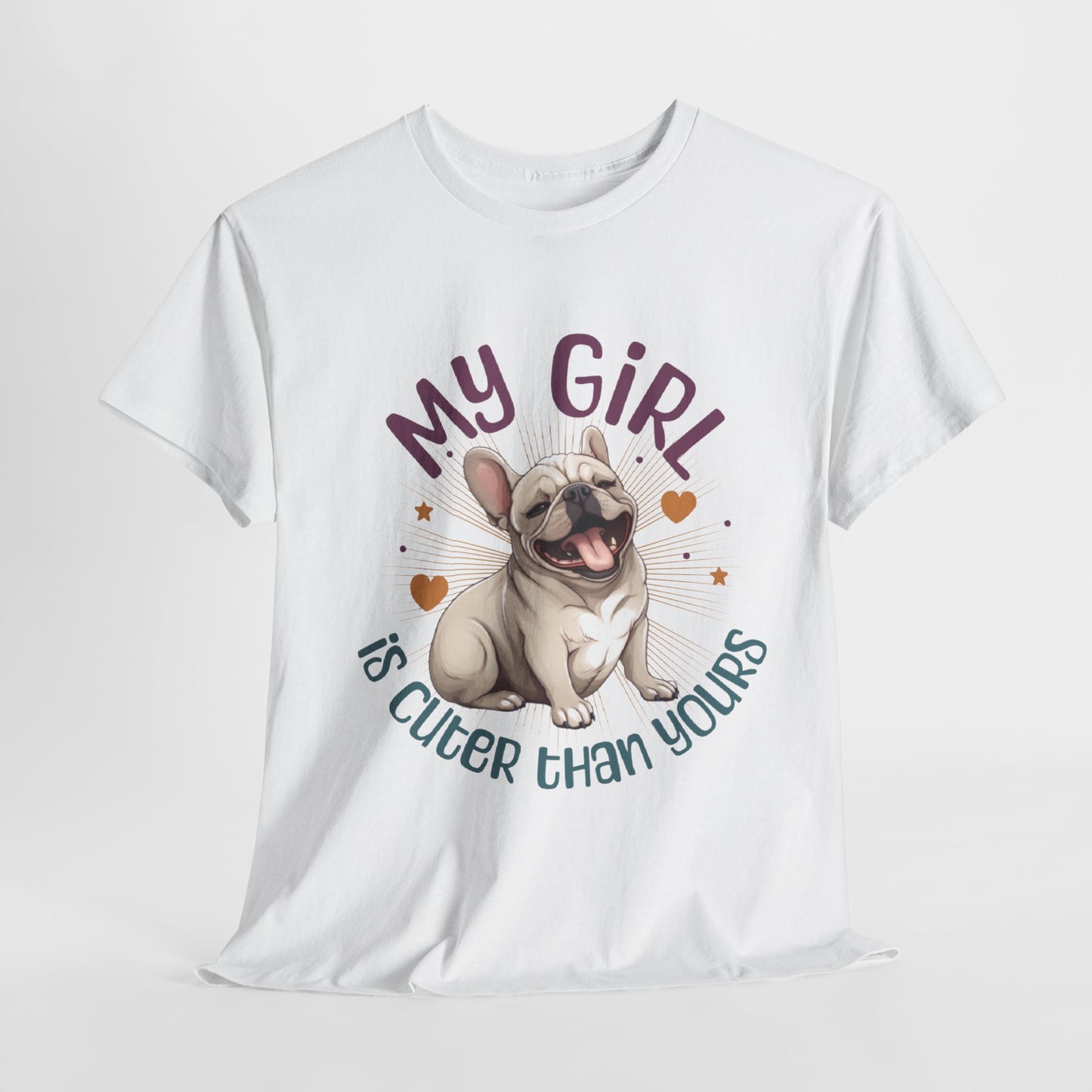 French Bulldog "My Girl Is Cuter Than Yours" T-Shirt