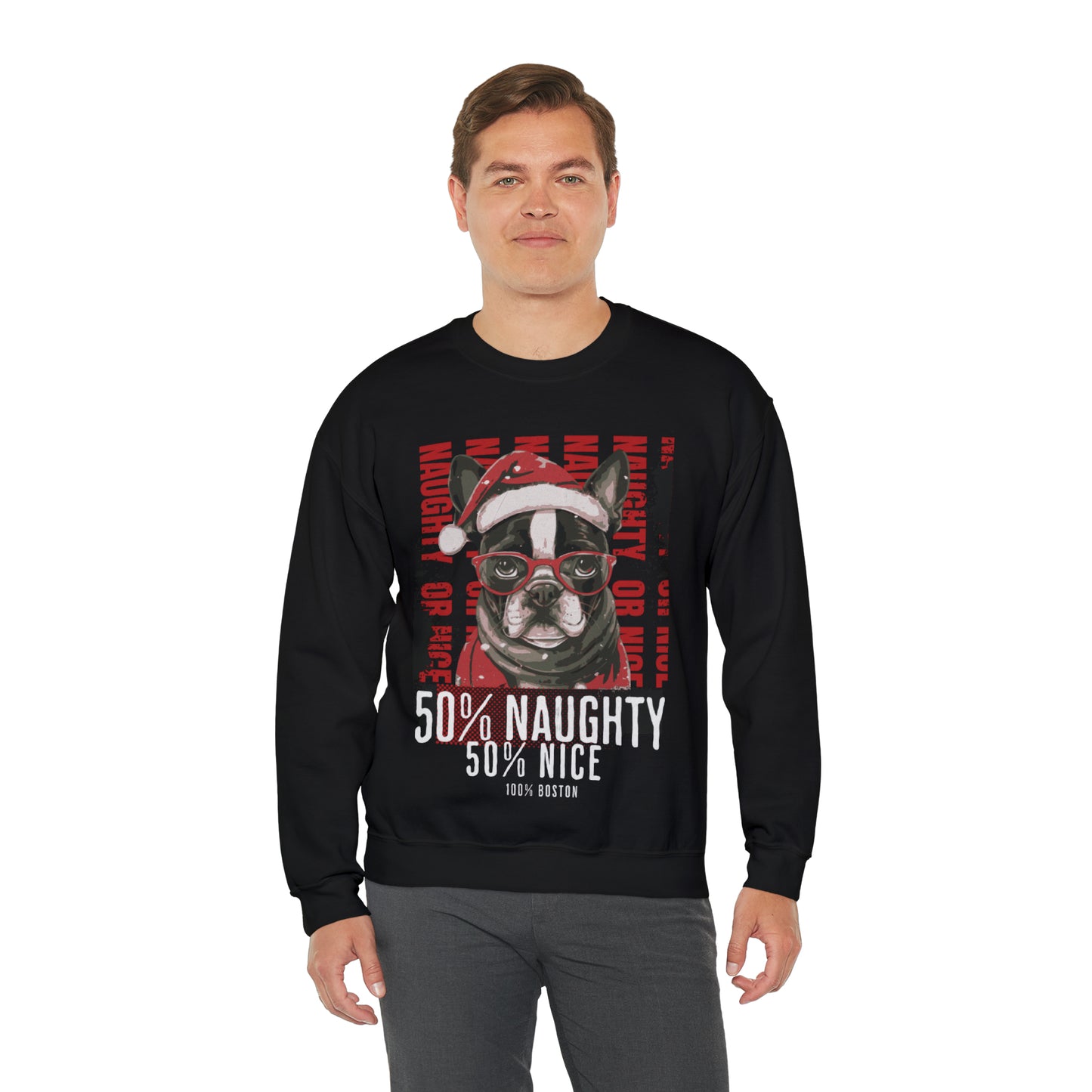 "50% Naughty 50% Nice 100% Boston" Christmas Unisex Crewneck Sweatshirt - French Boston