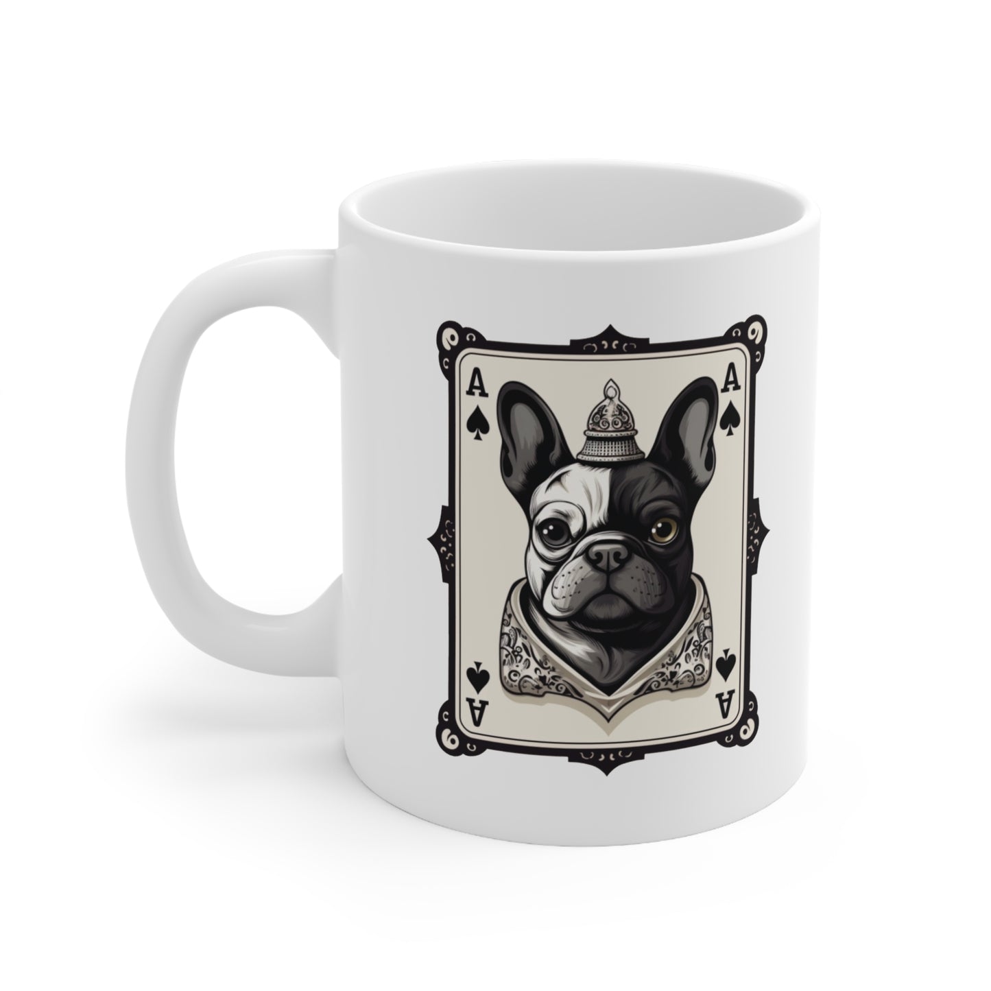 French Bulldog Ace of Spades Playing Card - French Boston Design Coffee Mug 11oz - French Boston