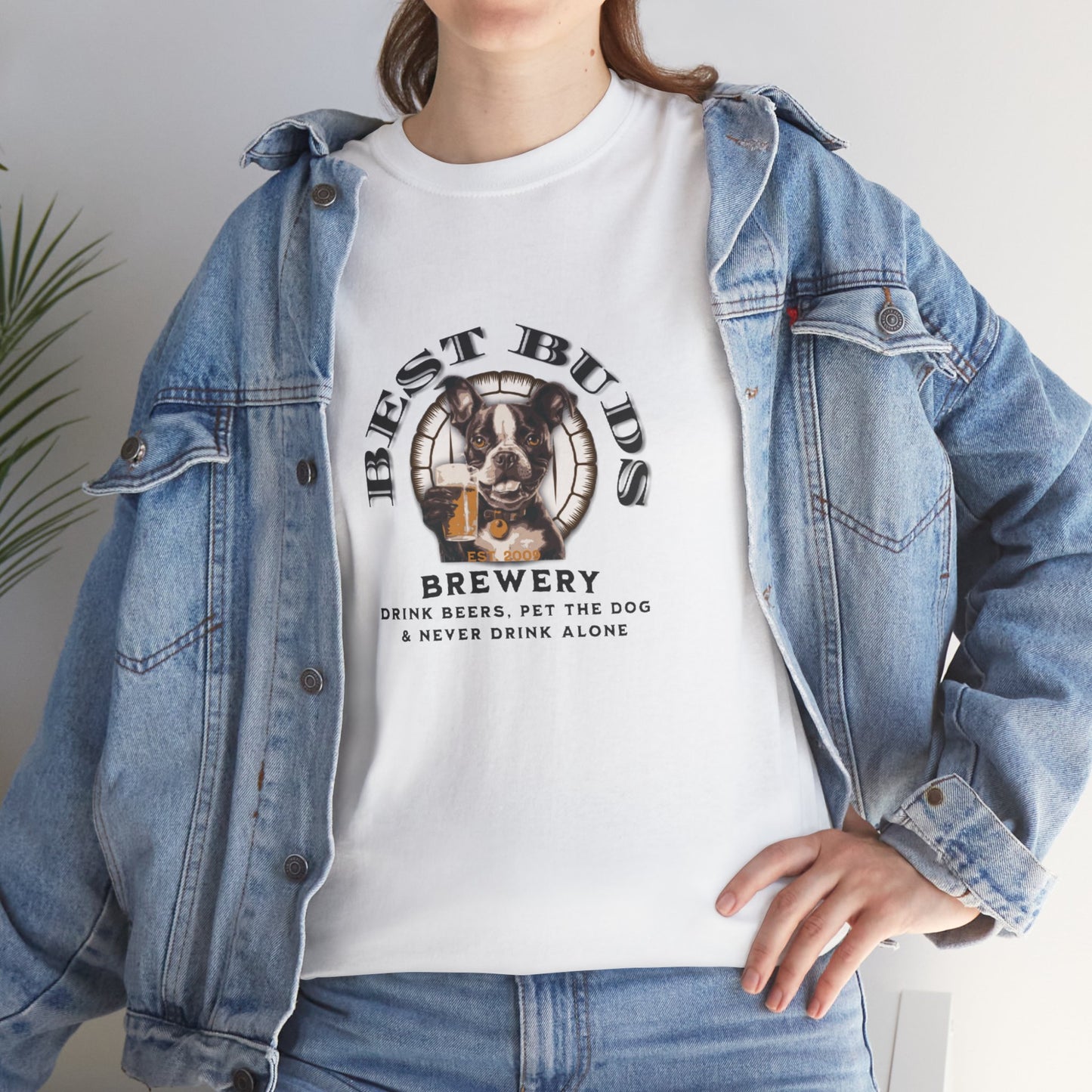 "Best Buds Brewery - Drink Beers, Pet the Dog, & Never Drink Alone" - Boston Terrier Themed T-Shirt - 100% Cotton