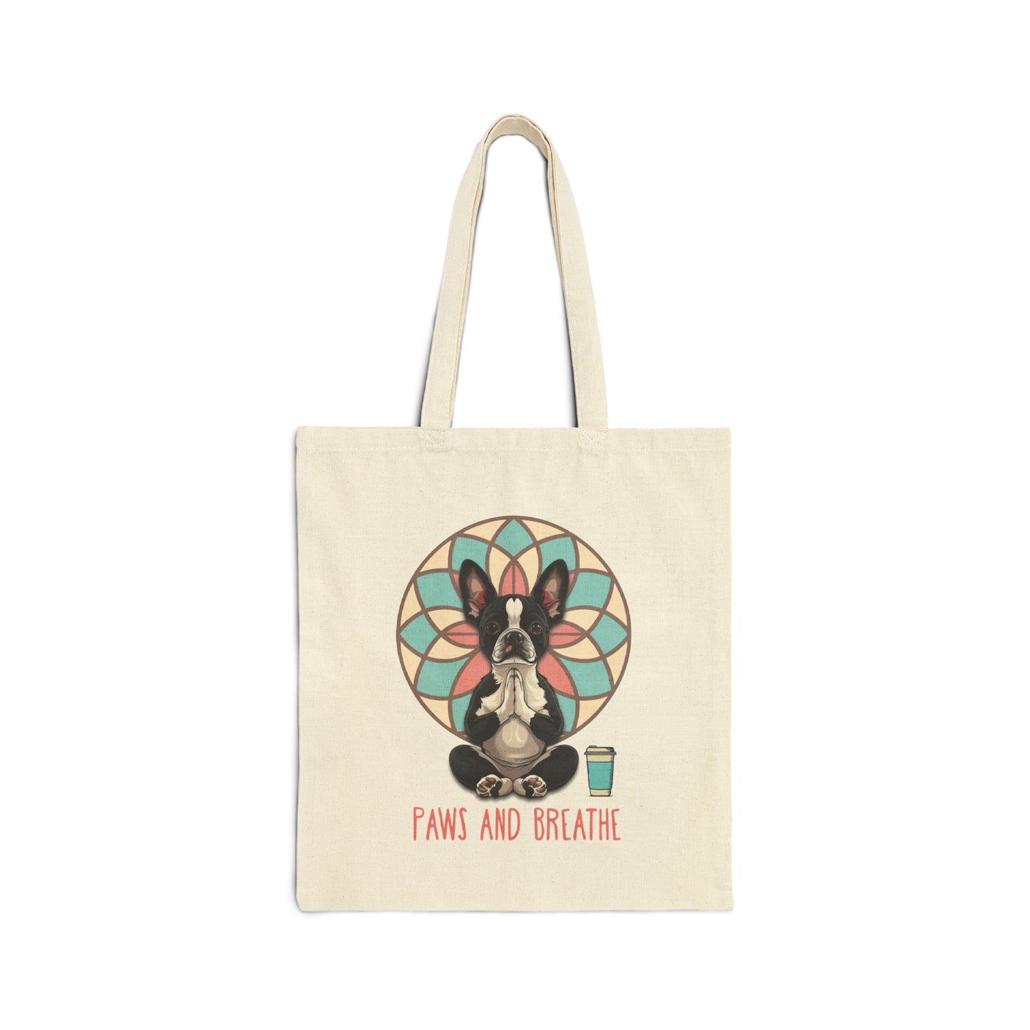 "Paws and Breathe"  -  Boston Terrier Yoga themed  100% Cotton Canvas Tote Bag