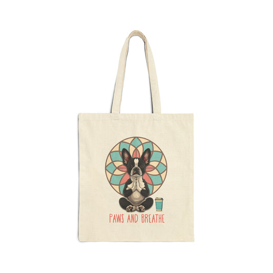 "Paws and Breathe"  -  Boston Terrier Yoga themed  100% Cotton Canvas Tote Bag