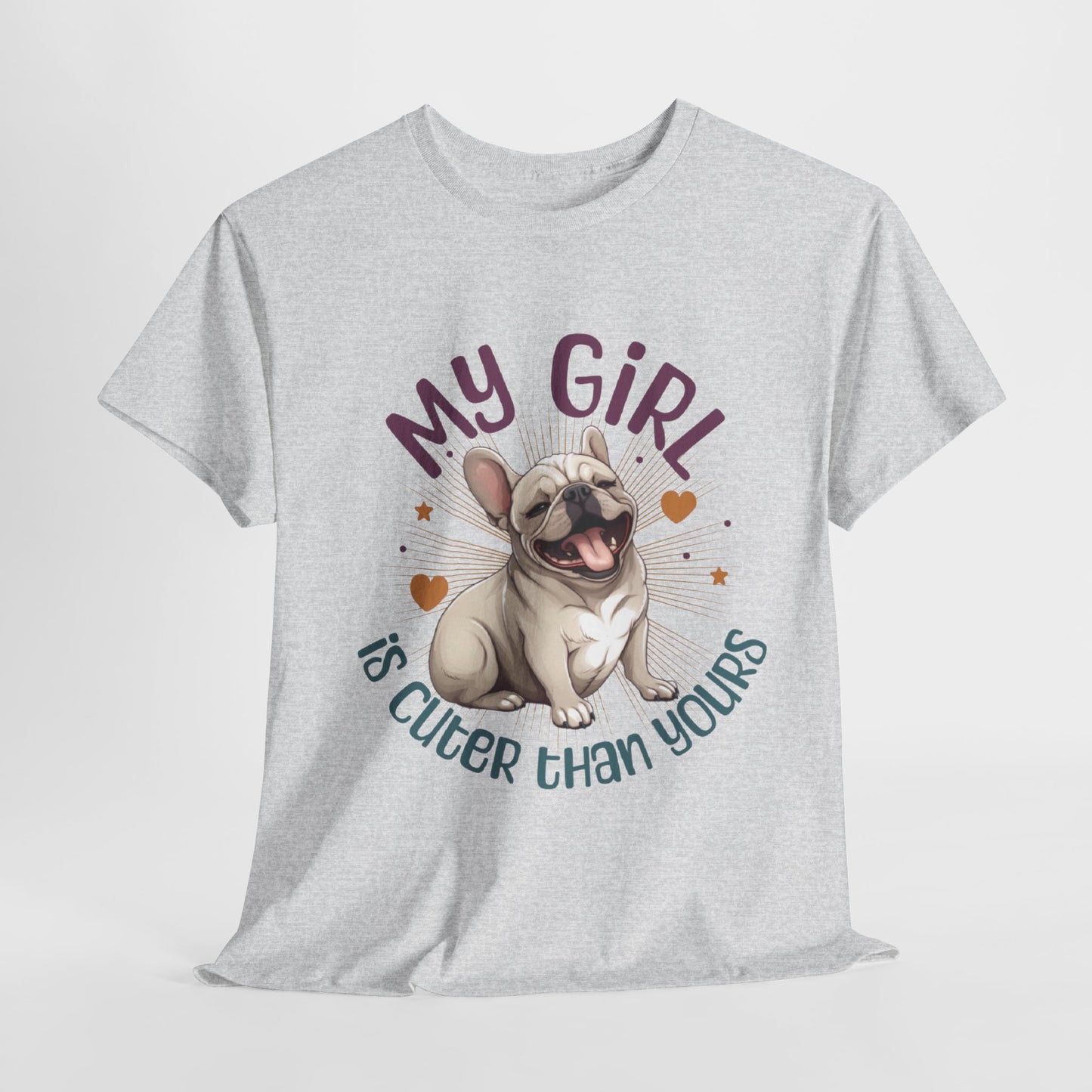 French Bulldog "My Girl Is Cuter Than Yours" T-Shirt