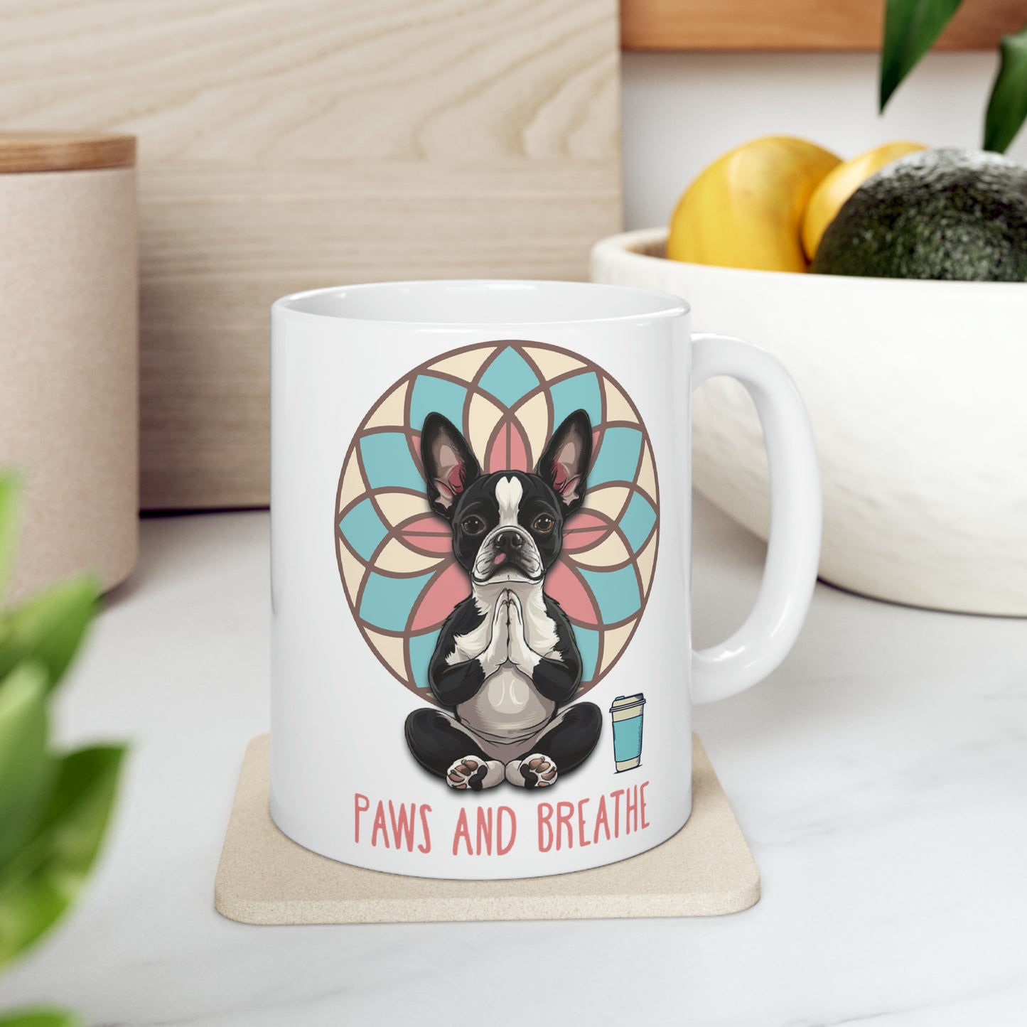 "Paws and Breathe"  -  Boston Terrier Yoga themed Mug 11oz