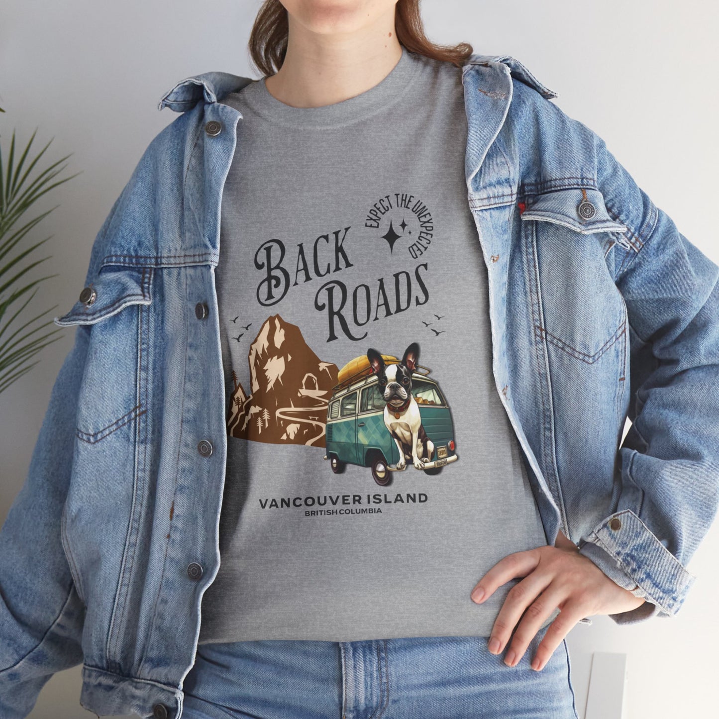 "Back Roads Vancouver Island - Expect the Unexpected" French Boston T-Shirt - 100% Cotton