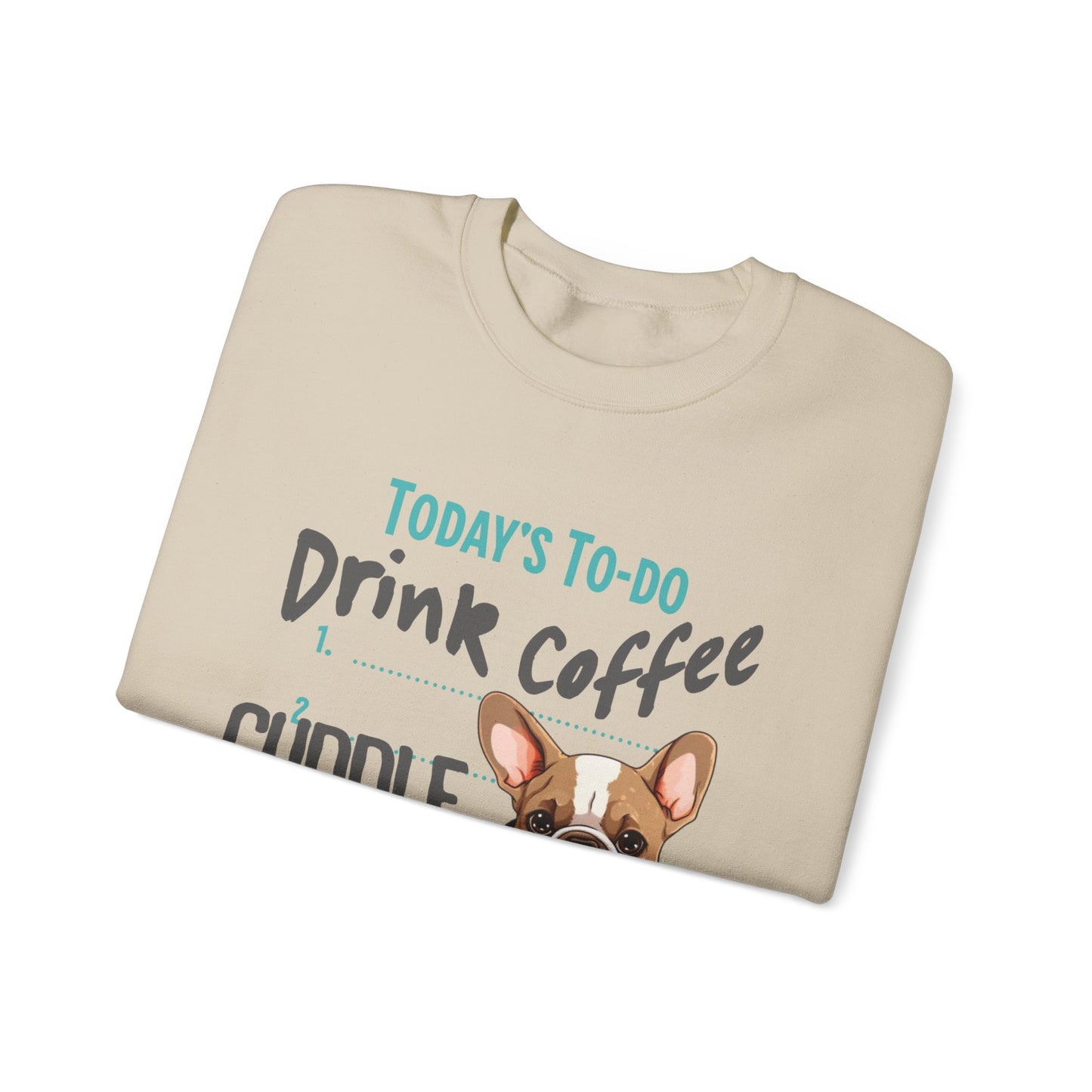 "Drink Coffee, Cuddle Frenchie, Repeat" - French Bulldog Funny Themed Sweatshirt - French Boston