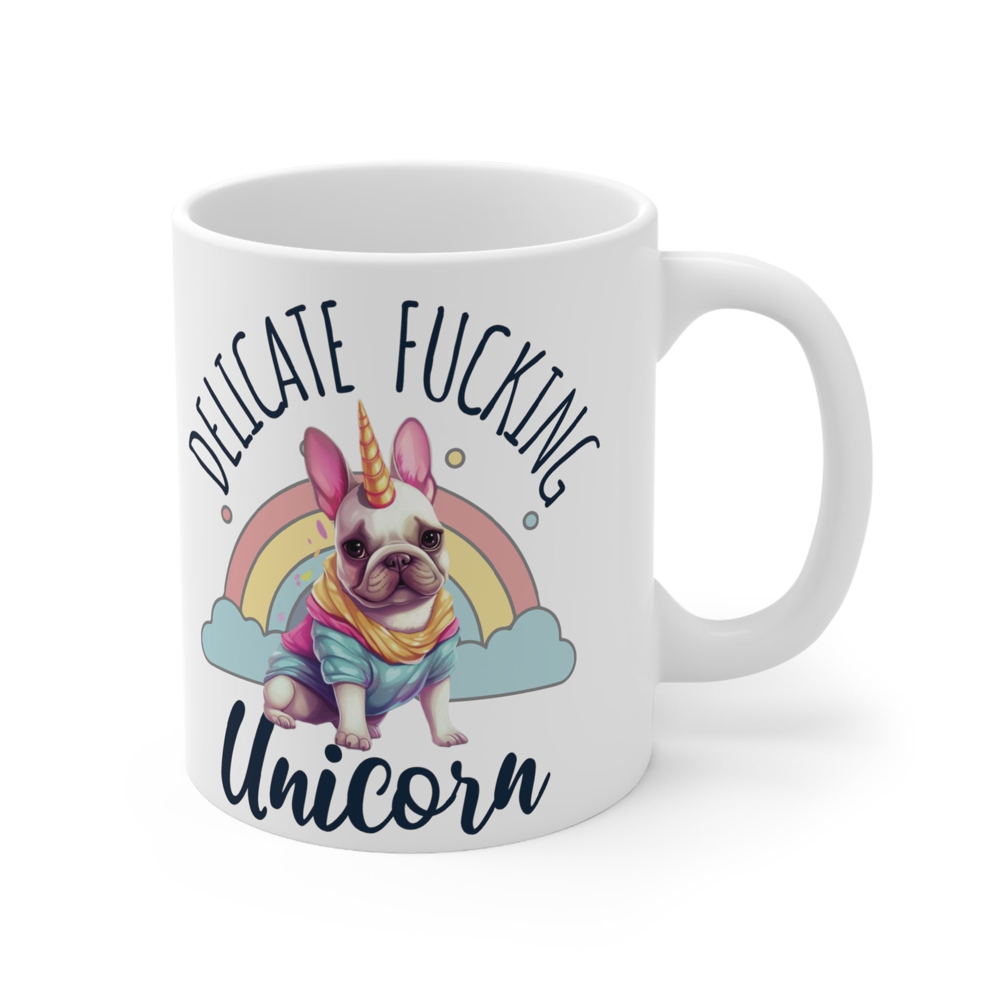 "Delicate F**cking Unicorn" Funny Frenchie Unicorn themed Mug 11oz - French Boston