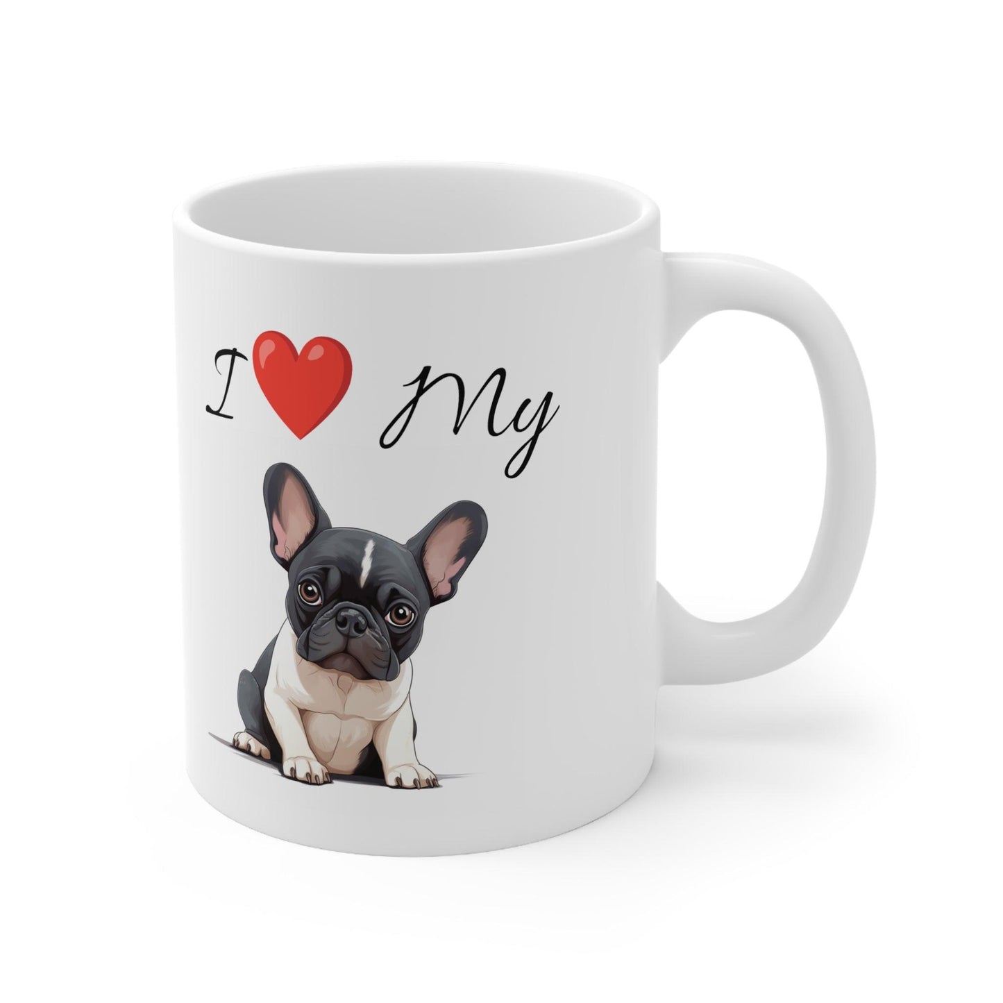 "I love my french bulldog" French Boston Coffee Mug 11oz - French Boston